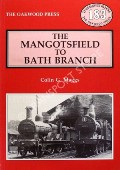 The Mangotsfield to Bath Branch  by MAGGS, Colin G. 